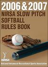 2006 & 2007 NIRSA Slow Pitch Softball Rules Book